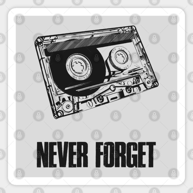 Never Forget Retro Tape Funny Magnet by NineBlack